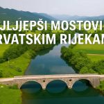Najljepši mostovi na hrvatskim rijekama