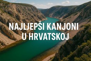 najljepši kanjoni u Hrvatskoj